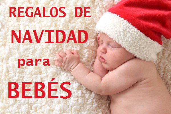 regalos de navidad para bebes originales y baratos