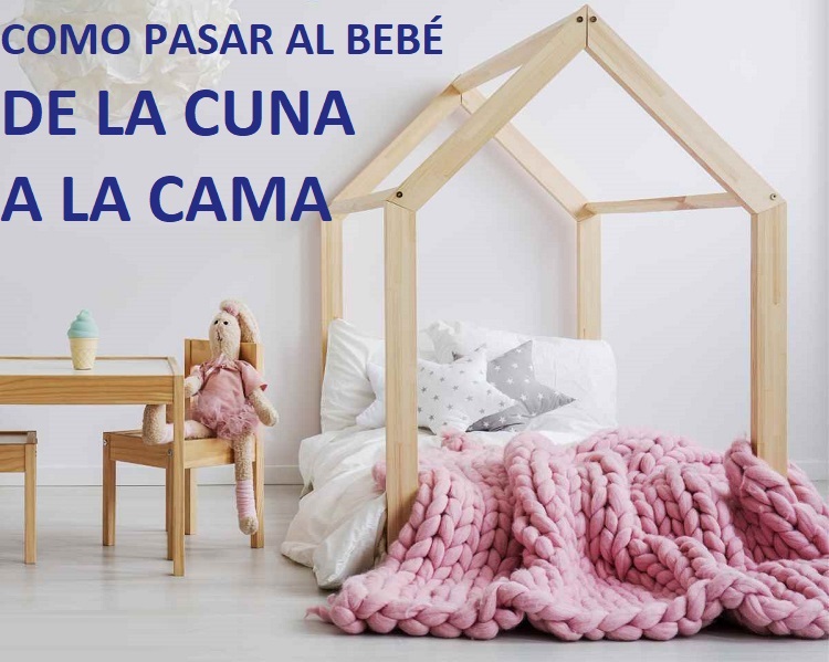 como pasar al bebe de cuna a la cama