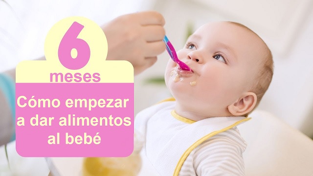 alimentacion bebe 6 meses como empezar a darle comida